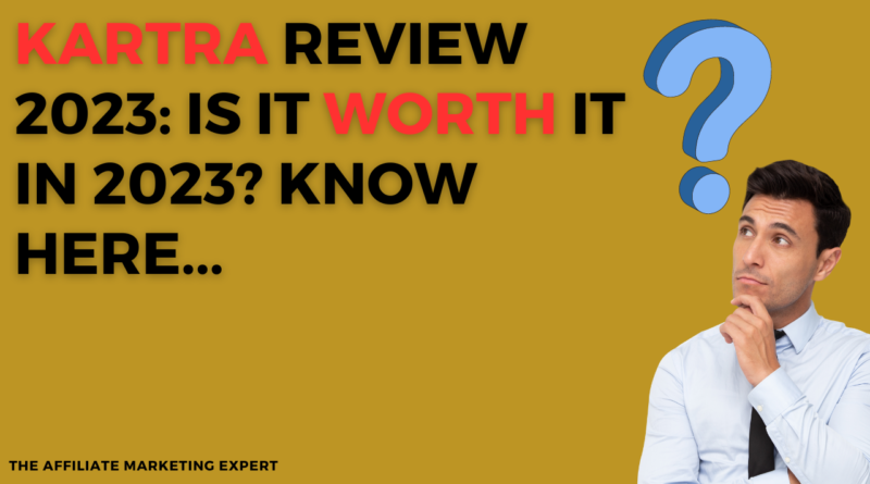 Kartra Review 2023 Is it worth it in 2023 Know Here